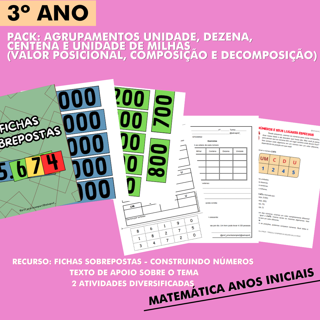 PACK - AGRUPAMENTOS UNIDADE, DEZENA, CENTENA E UNIDADE DE MILHAS 3° ANO