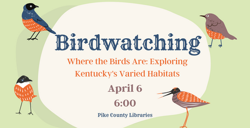 Where the Birds Are: Exploring Kentucky's Varied Habitats