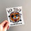 Thumbnail: Pour some coffee on me tiger UVDTF Transfer Decals
