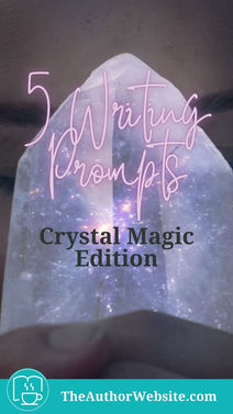 5 Writing Prompts: Crystal Magic Edition