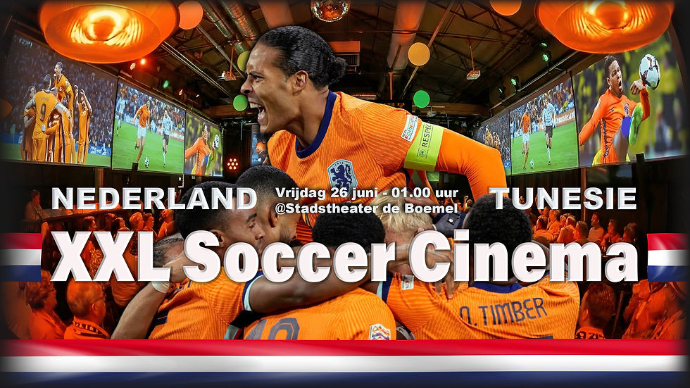 π₯ LIVE IN SOCCER CINEMA DE BOEMEL: NEDERLAND β TUNESIE π₯