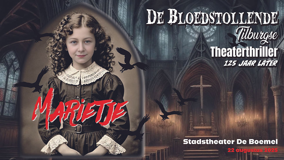 MARIETJE - Dé Bloedstollende Tilburgse Theaterthriller