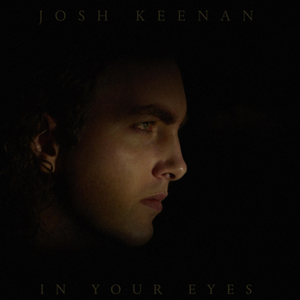 Josh Keenan - In Your Eyes