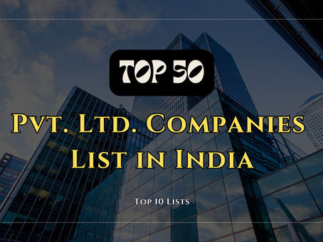 Top 50 Pvt Ltd Companies in India