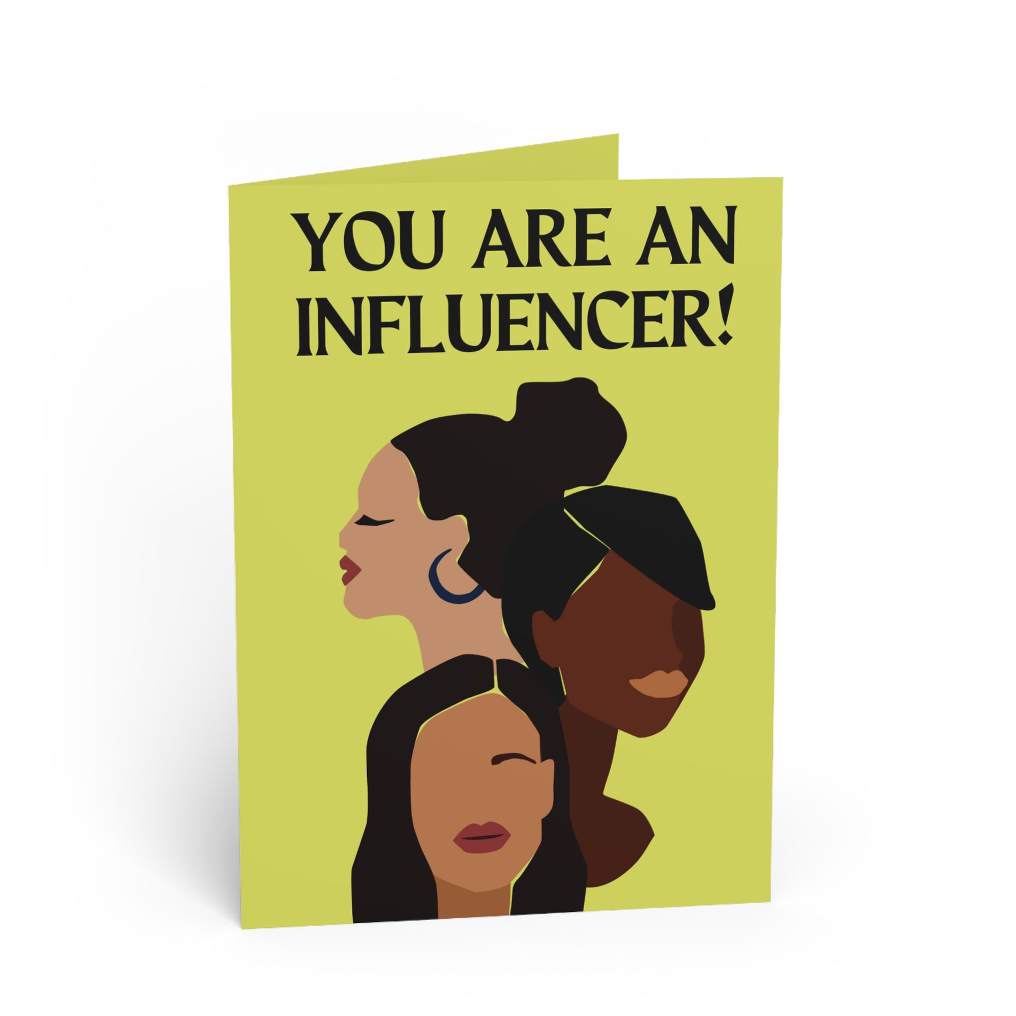 You Are An Influencer  Greeting Card