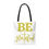 Thumbnail: Be Grateful Tote Bag