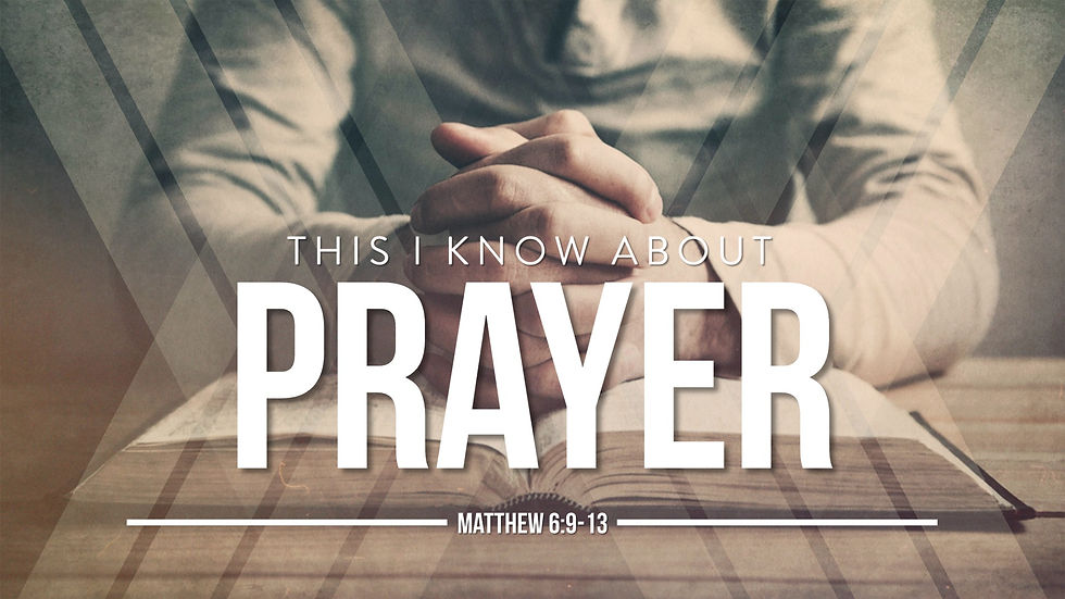 This I Know About Prayer