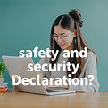 What is a safety and security declaration