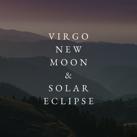 Virgo New Moon & Solar Eclipse