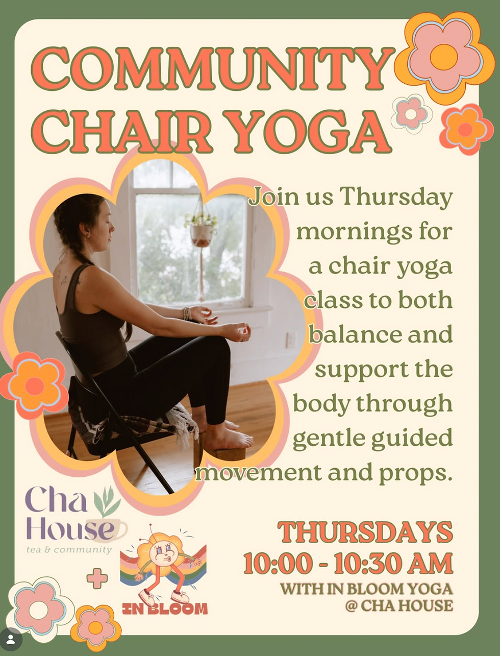 Chair Yoga In Bloom Yoga at Cha House - SIGN UP ON MINDBODY!