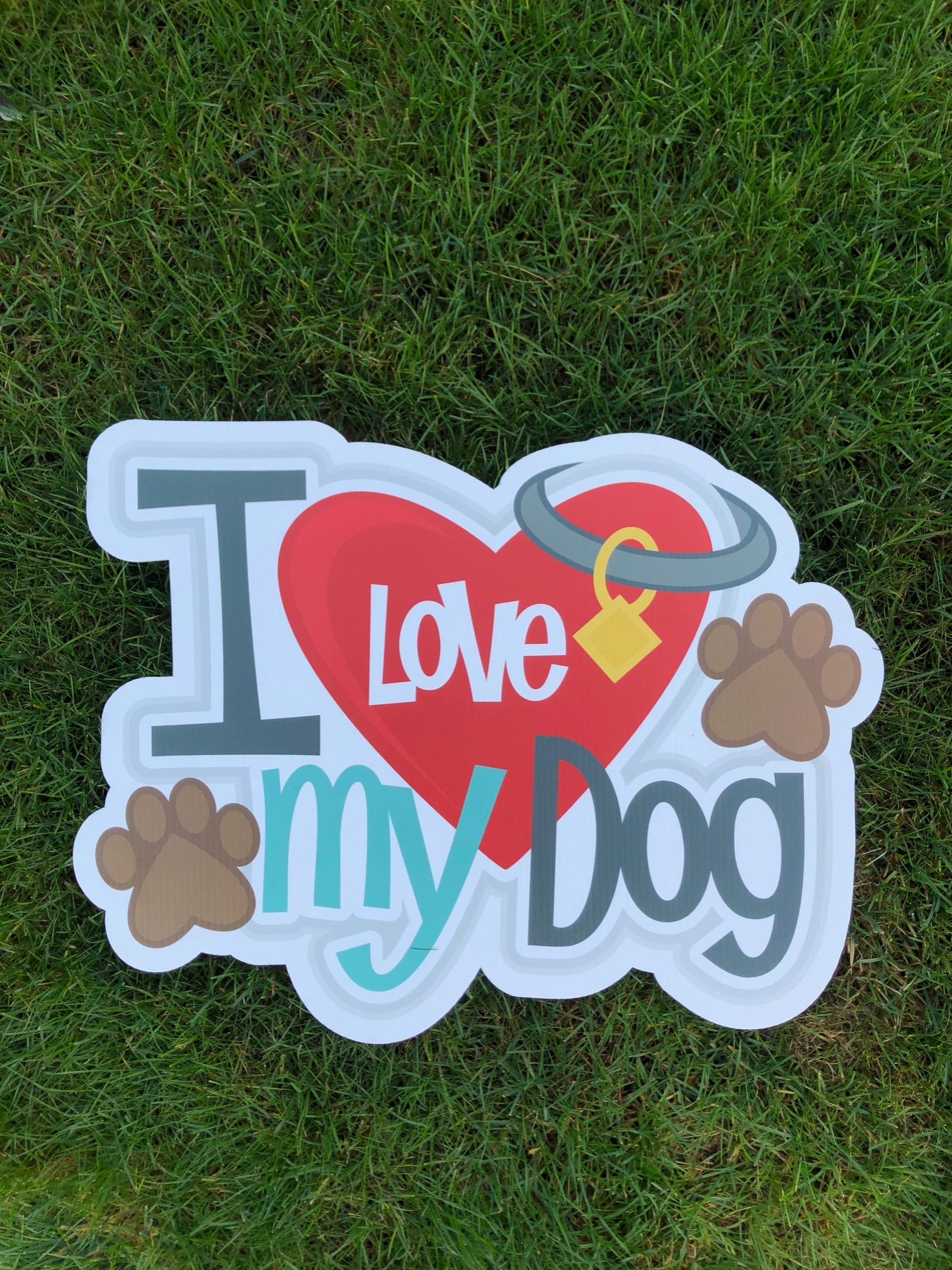 I Love My Dog Sign