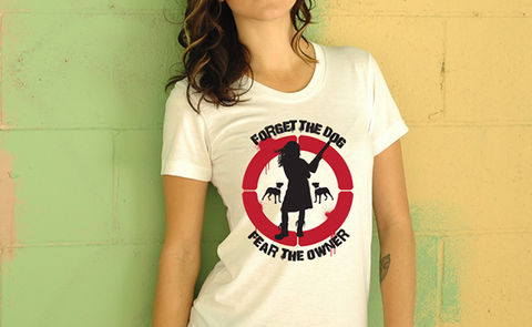 Forget the Dog Fear the Owner Tshirt Design