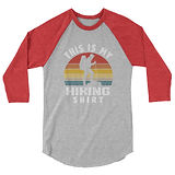 This is my Hiking Shirt - 3_4 sleeve raglan shirt (multi colors).jpeg
