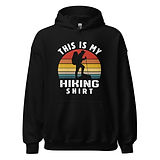 This is my Hiking Shirt - Hoodie (multi colors).jpeg