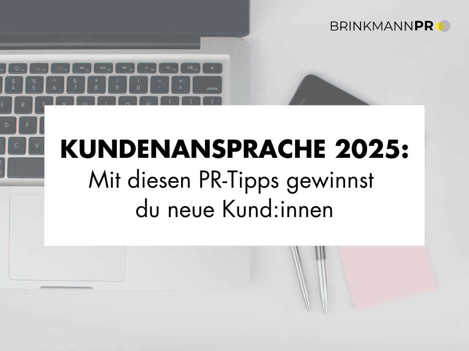 Kundenansprache 2025: Mit diesen PR-Tipps gewinnen KMU Kund:innen