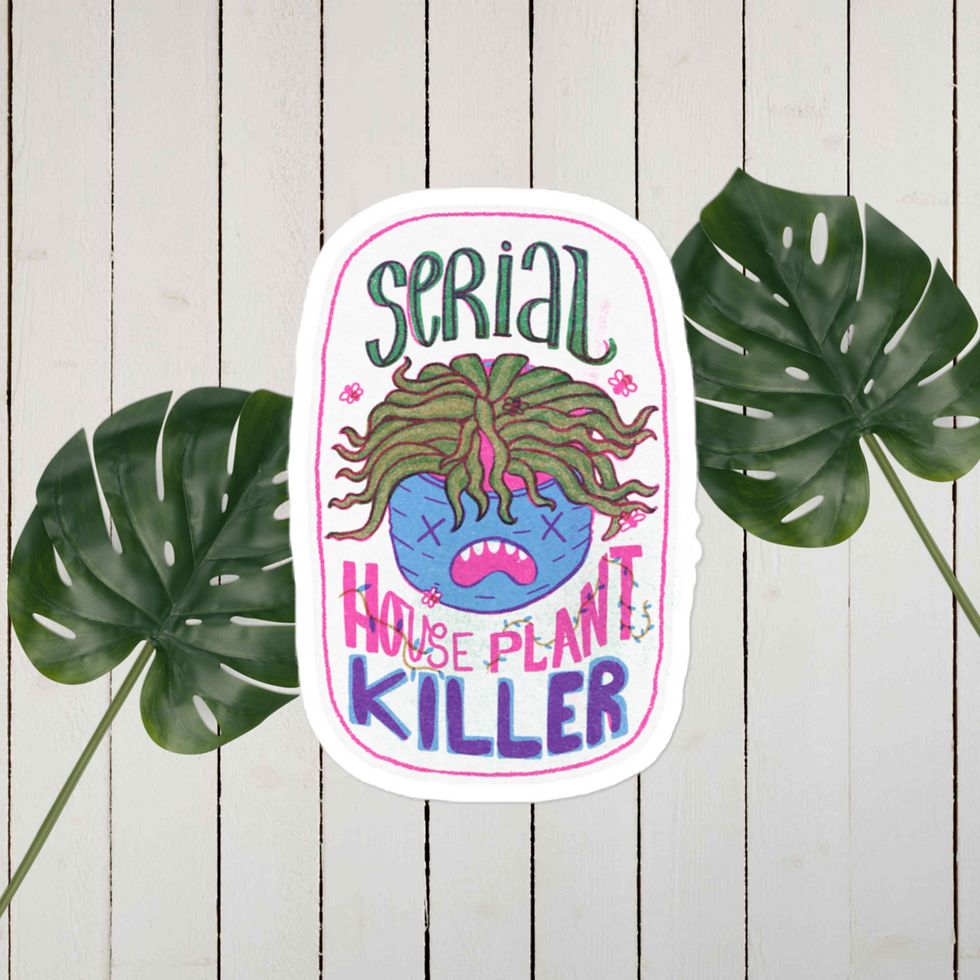 Thumbnail: Serial Houseplant Killer sticker