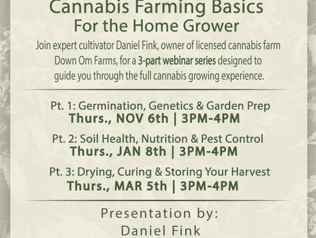 PRESS RELEASE: Cannabis Farming Basics for the Home Grower Webinar