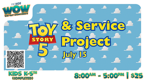 5 - July 15 - Toy Story 5 & Service Project.png