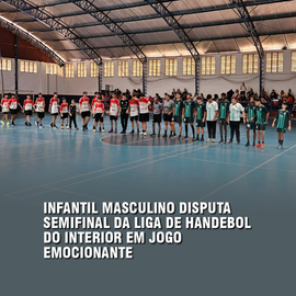 Cosmopolitano/SEC disputa semifinal da Série Bronze da Liga de Handebol do Interior em jogo emocionante