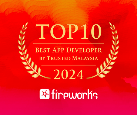 Fireworks awarded "Top10 App Developer in Malaysia 2024"