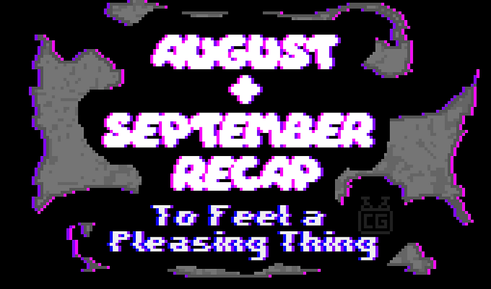 TFaPT: August + September Progress Recap