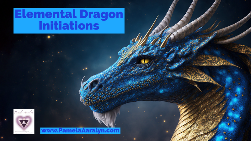 Blue and gold dragon with text 'Elemental Dragon Initiations' and website PamelaAaralyn.com.