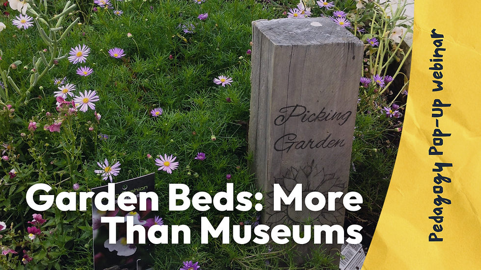 Garden Beds: More Than Museums