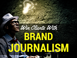 Win Clients With Brand Journalism