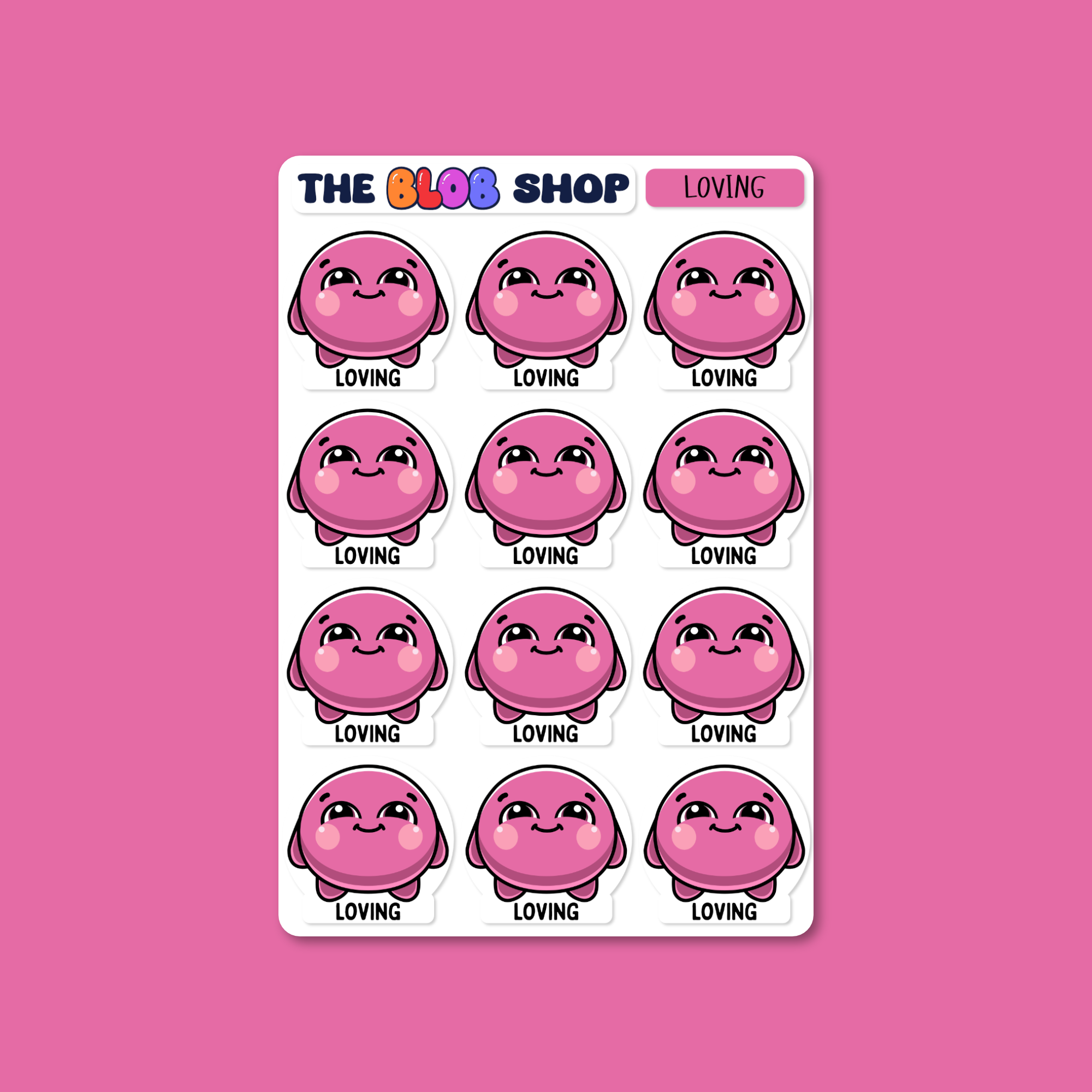 Sticker sheet from The Blob Shop titled 'Loving', featuring twelve identical Loving Blobby characters with soft smiles and heartwarming expressions to help children express care and affection