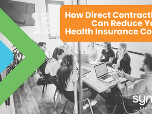 How Direct Contracting Can Reduce Your Health Insurance Costs