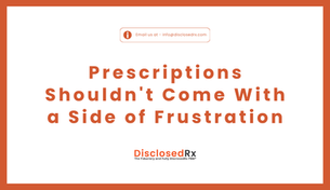 Prescriptions Shouldn't Come With a Side of Frustration