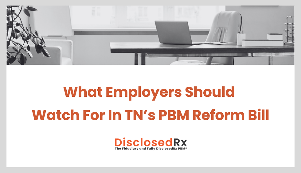 What Employers Should Watch For In TN’s PBM Reform Bill: