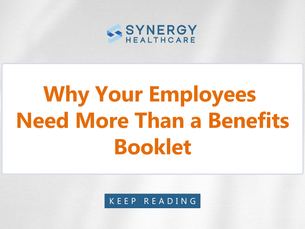 Why Your Employees Need More Than a Benefits Booklet