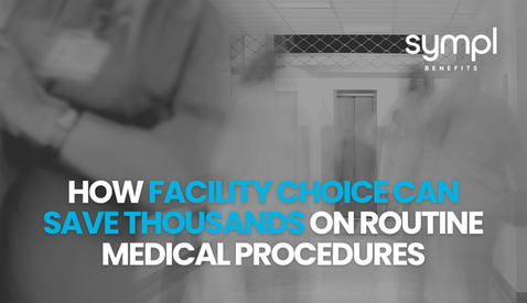 How Facility Choice Can Save Thousands on Routine Medical Procedures