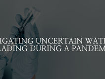 Navigating Uncertain Waters: Trading During a Pandemic