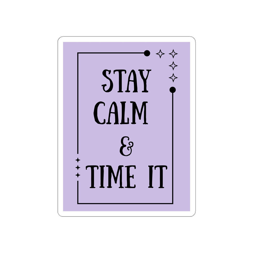 Thumbnail: Stay Calm & Time It Sticker | Lavender Quote Kiss-Cut Sticker