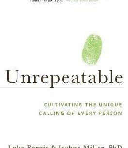 Unrepeatable: Cultivating the Unique Calling of Every Person