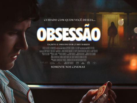 Universal Pictures lança novo trailer e cartaz de "Obsessão"