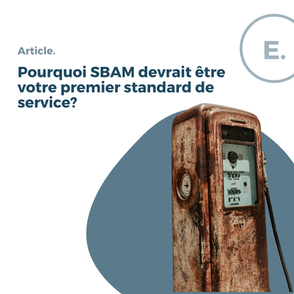 Pourquoi SBAM devrait être votre premier standard de service?
