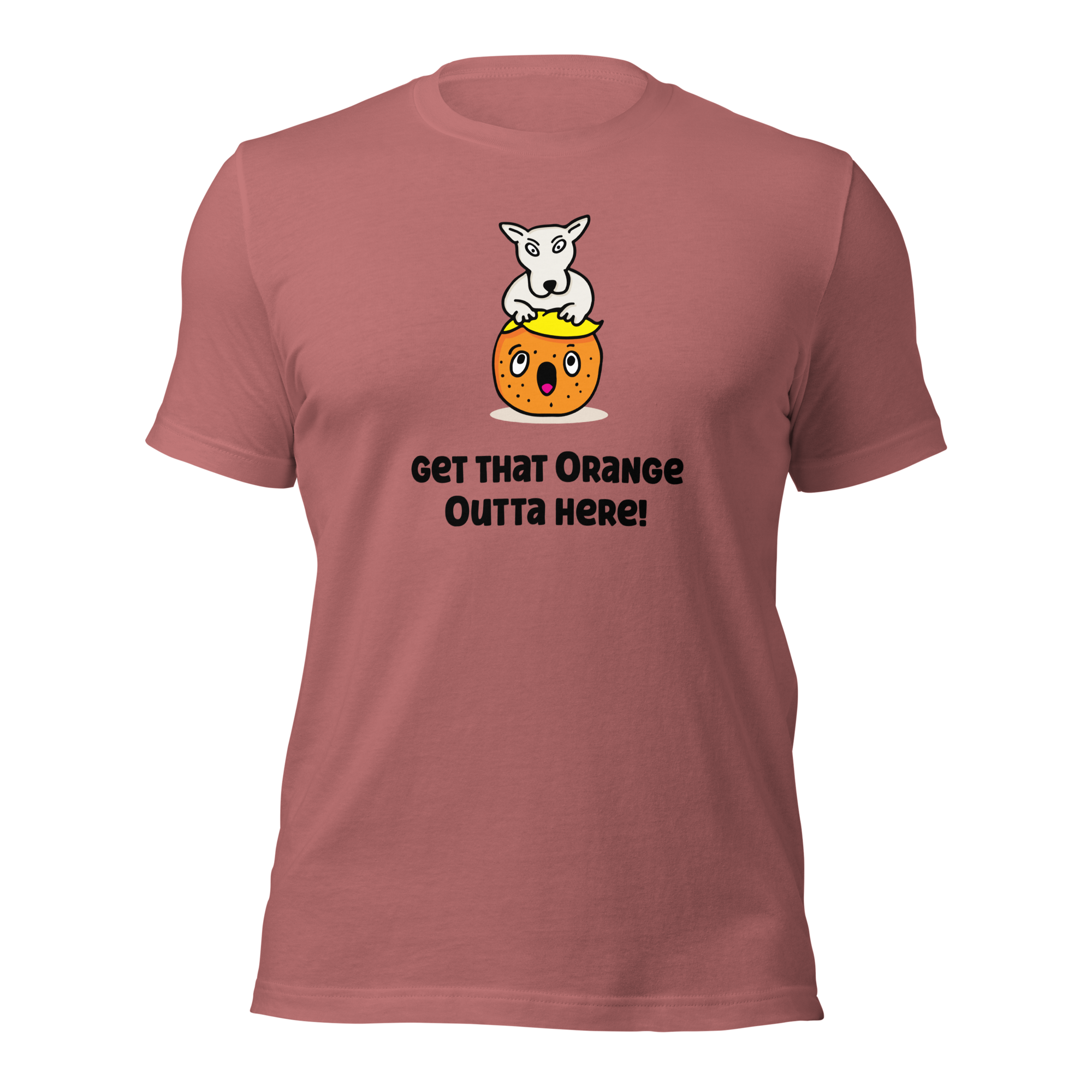 Unisex t-shirt Get that Orange Outta Here