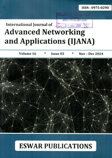 Intl Journal of Advanced Networking & Applications (IJANA) : Nov-Dec 2024, Vol - 16, Issue -03