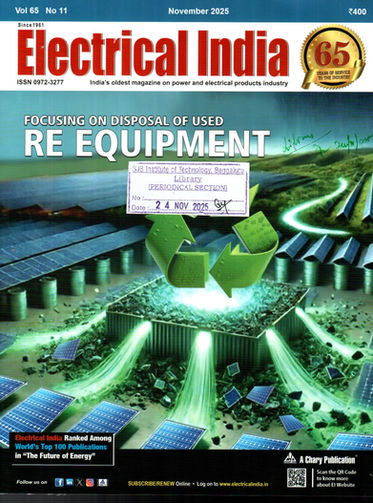 Electrical India: Nov 2025, Vol - 65, Issue - 11