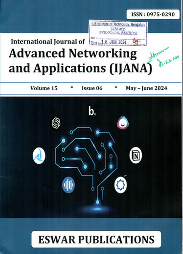 Intl Journal of Advanced Networking & Applications (IJANA) : May-Jun 2024, Vol - 15, Issue -06