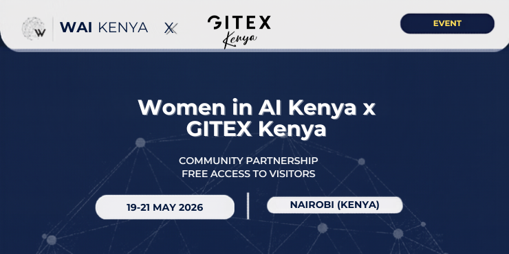 Women in AI Partners with GITEX Nigeria to Offer Exclusive Discount for GITEX Kenya 2026