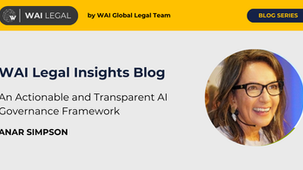 The photo of Anar Simpson and the title of the WAI Legal Insights blog post "An actionable and Transparent AI Governance Framework"