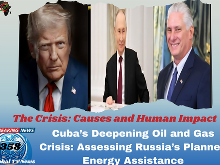 Cuba’s Deepening Oil and Gas Crisis: Assessing Russia’s Planned Energy Assistance