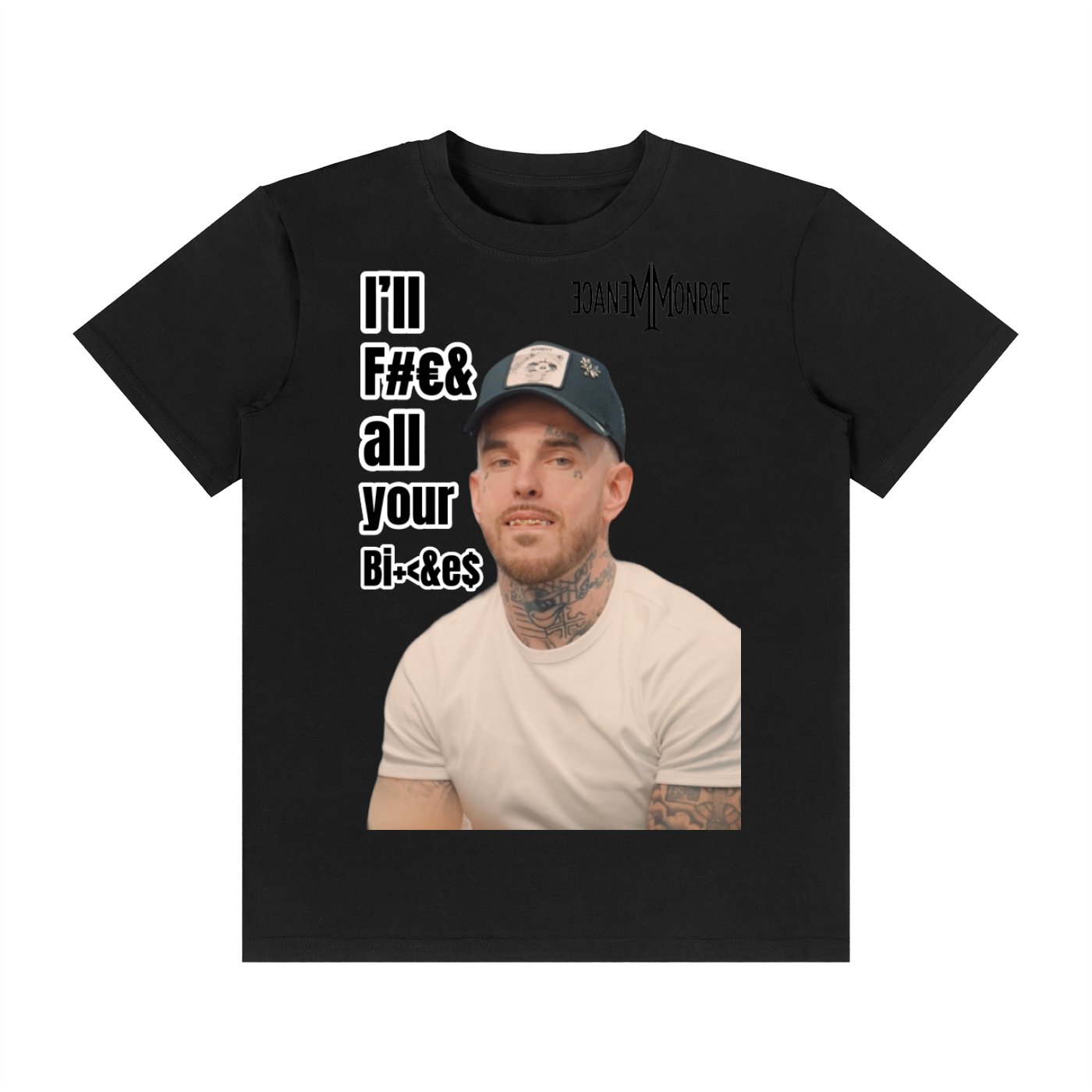 "I'll F#<& all your Bi+<&es" Unisex T-Shirt