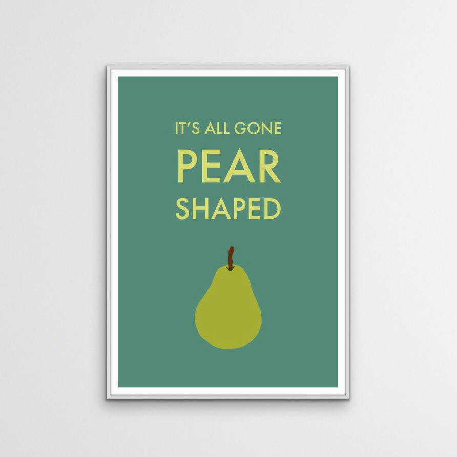 Pear Shaped Funny Kitchen Art Print
