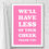Thumbnail: We'll Have Less Of Your Cheek Funny Bathroom Print