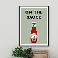 On The Sauce Funny Kitchen Art Print